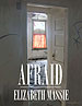 The elements within this cover for "Afraid," Elizabeth Massie's collection of dark fiction, was based on dingy doorways, ragged windows and bleak hallways in a local derelict and deserted mental institution that Beth & I explored with some friends and a little trepidation.